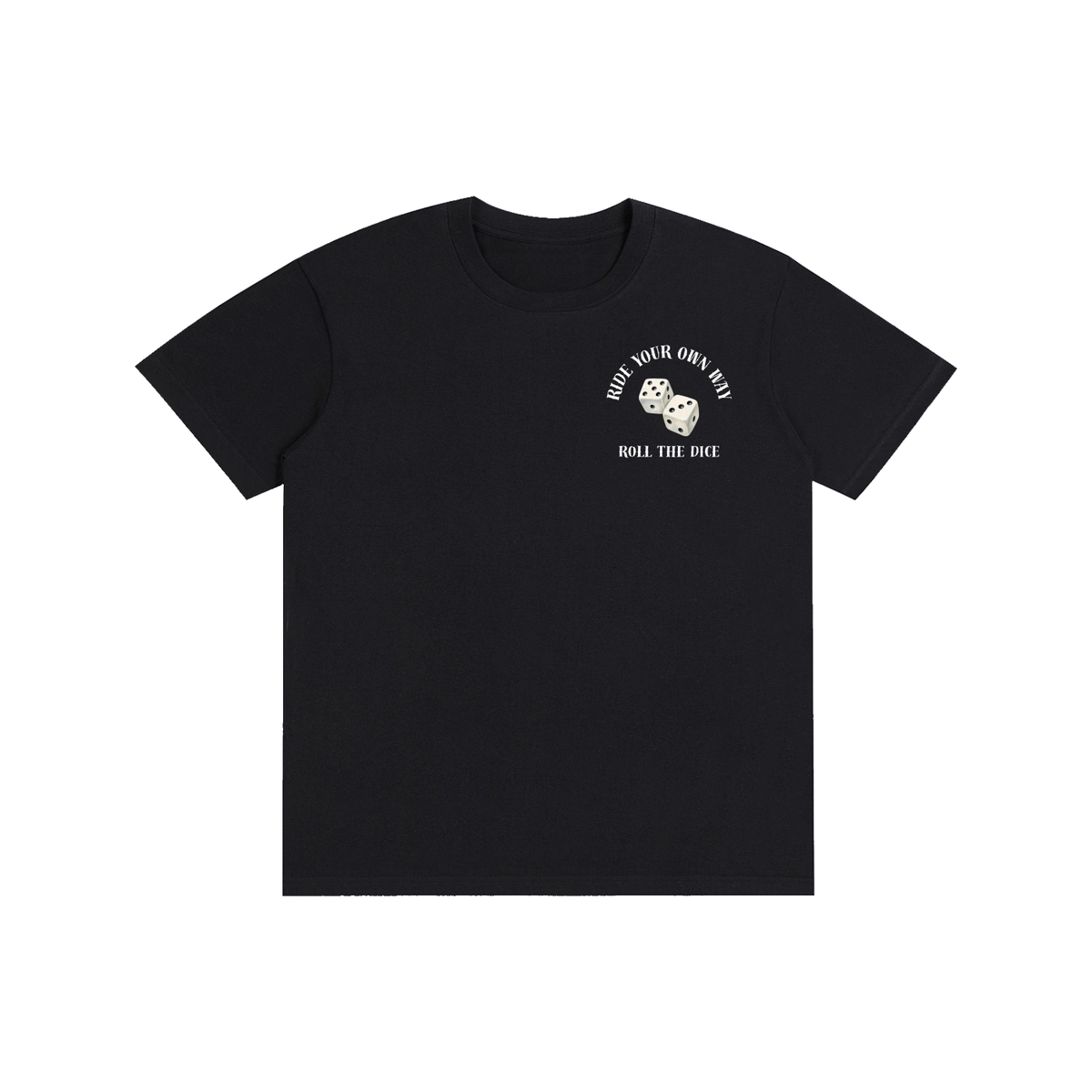 Roll the Dice — Ride Your Own Way Tee